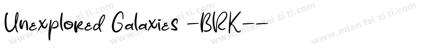 Unexplored Galaxies -BRK-字体转换